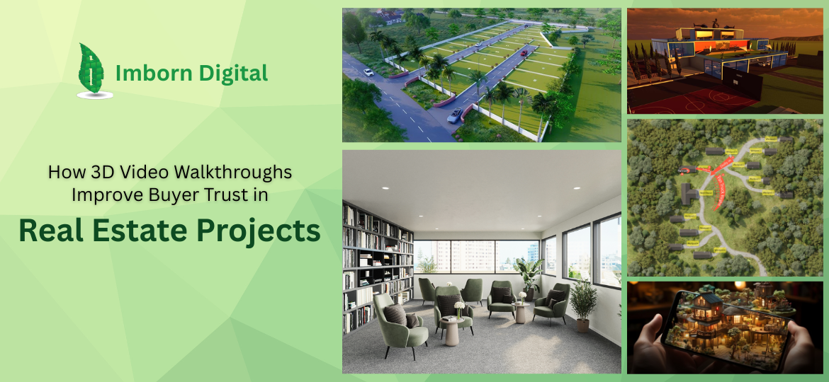 How 3D Video Walkthroughs Improve Buyer Trust in Real Estate Projects